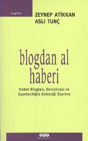 Blogdan Al Haberi Haber Bloglar,demokrasi Ve Gazeteciliğin Geleceği Üzerine