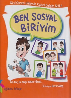Okul Öncesi Eğitimde Kişisel Gelişim Seti 4 Ben Sosyal Biriyim Ciltli