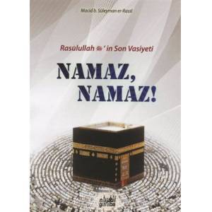 Resulullah S.a.v. 'in Son Vasiyeti Namaz, Namaz