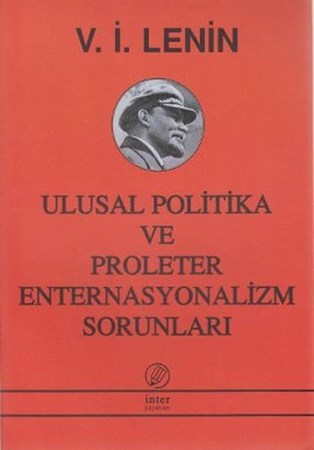 Ulusal Politika Ve Proleter Enternasyonalizm Sorunları