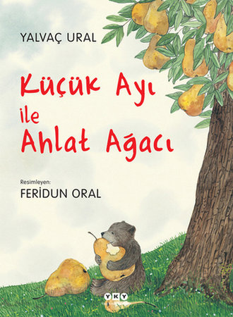 Küçük Ayı ile Ahlat Ağacı (Ciltli)