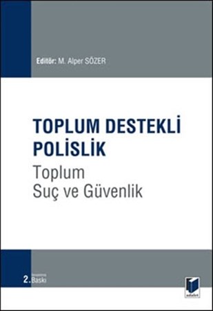 Toplum Destekli Polislik Toplum Suç Ve Güvenlik