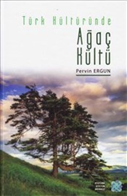 Türk Kültüründe Ağaç Kültü