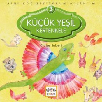 Küçük Yeşil Kertenkele / Seni Çok Seviyorum Allah'ım -3