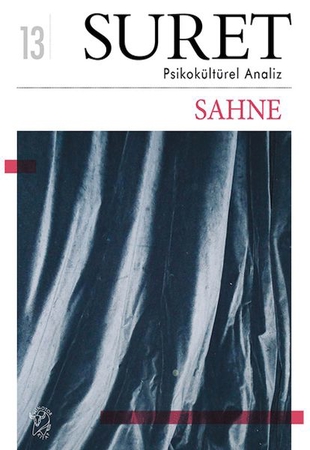 Suret Sayı: 13 – Psikokültürel Analiz – Sahne
