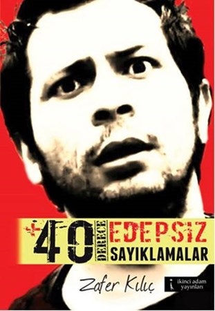 40 Derece Edepsiz Sayıklamalar