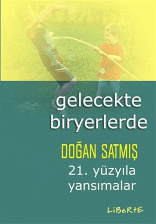 Gelecekte Biryerlerde 21. Yüzyıla Yansımalar