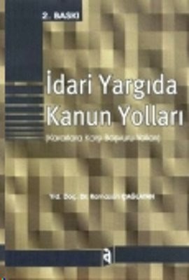 İdari Yargıda Kanun Yolları Kararlara Karşı Başvuru Yolları