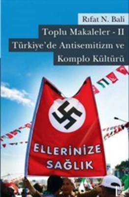 Toplu Makaleler Ii Türkiye'de Antisemitizm Ve Komplo Kültürü