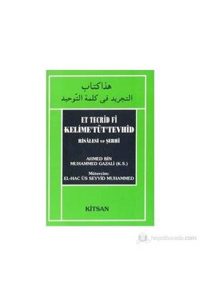 Et Tecrid Fi Kelime'tüt'tevhid Risalesi Ve Şerhi