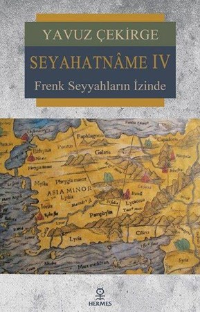 Seyahatname 4 Frenk Seyyahların İzinde