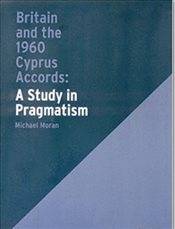 Britain And The 1960 Cyprus Accords A Study In Pragmatism