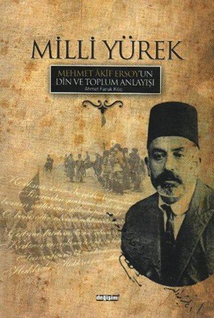 Milli Yürek Mehmet Akif Ersoy'un Din Ve Toplum Anlayışı