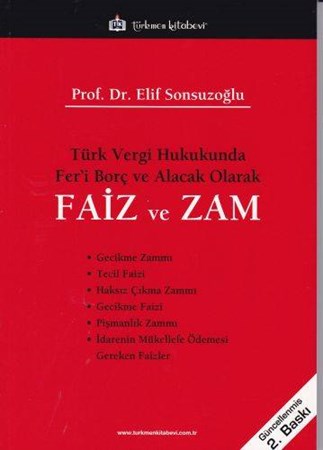 Türk Vergi Hukukunda Feri Borç Ve Alacak Olarak Faiz Ve Zam