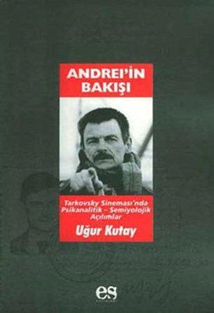 Andreiin Bakışı Tarkovsky Sinemasında Psikanalitik Semiyolojik Açılımlar