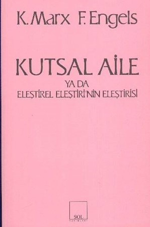 Kutsal Aile Ya Da Eleştirel Eleştiri'nin Eleştirisi