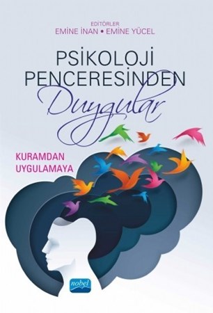 Psikoloji Penceresinden Duygular: Kuramdan Uygulamaya