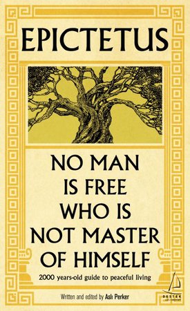 Epictetus - No Man is Free Who is Not Master of Himself (İngilizce)