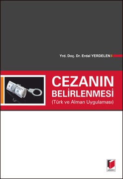 Cezanın Belirlenmesi Türk Ve Alman Uygulaması