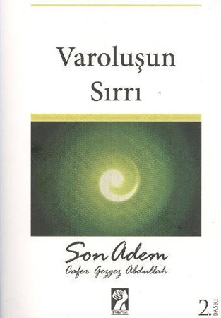 Varoluşun Sırrı Son Adem
