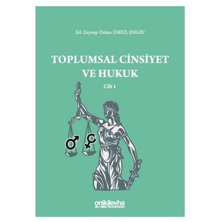 Toplumsal Cinsiyet Ve Hukuk Cilt 1