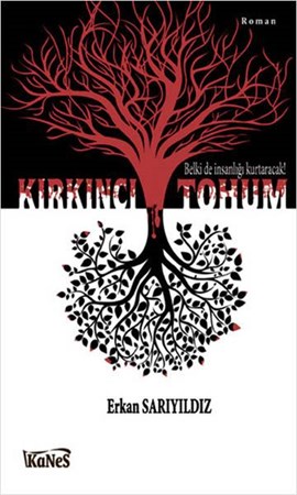 Kırkıncı Tohum Belki De İnsanlığı Kurtaracak