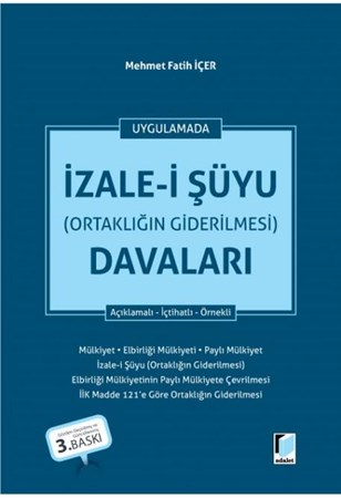 İzale-i Şüyu (Ortaklığın Giderilmesi) Davaları