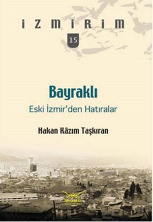 Bayraklı Eski İzmir'den Hatıralar İzrmirim 15