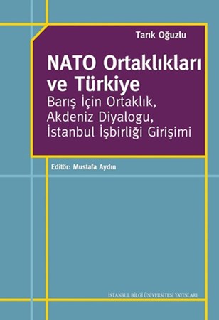 Nato Ortaklıkları Ve Türkiye Barışı İçin Ortaklık, Akdeniz Diyalogu, İstanbul İşbirliği Girişimi