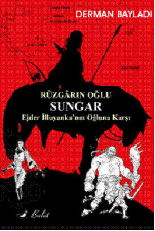 Rüzgarın Oğlu Sungar / Ejder İlluyanka'nın Oğluna Karşı