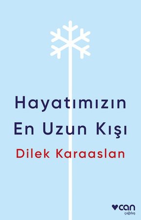Hayatımızın En Uzun Kışı
