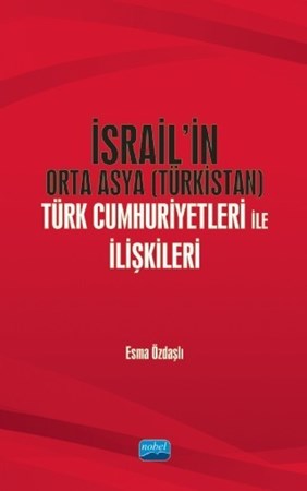 İsrail’In Orta Asya (Türkistan) Türk Cumhuriyetleri Ile İlişkileri