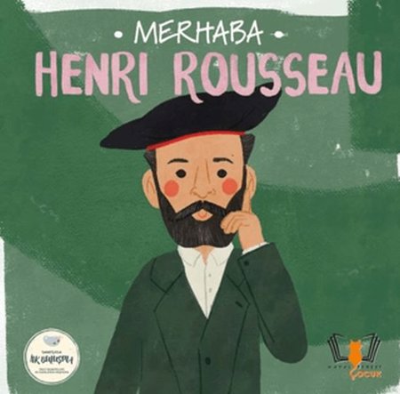 Merhaba Henri Rousseau Sanatçıyla İlk Buluşma