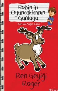 Ren Geyiği Roger Robin'in Oyuncaklarının Günlükleri Serisi