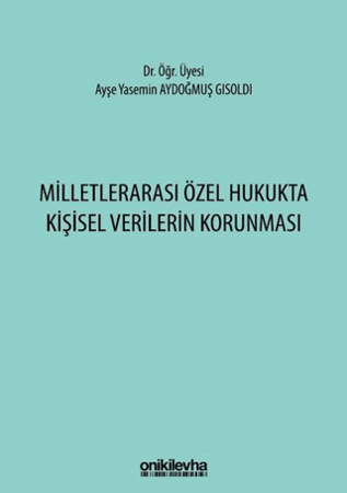 Milletlerarası Özel Hukukta Kişisel Verilerin Korunması