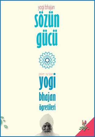 Sözün Gücü  Yogi Bhajan'ın Öğretileri