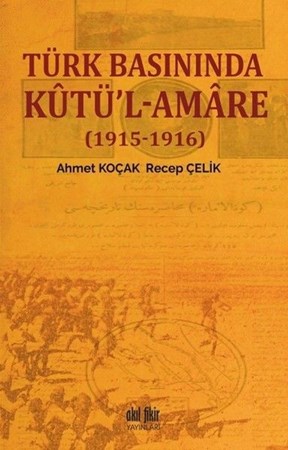 Türk Basınında Kutü'l Amare 1915 1916