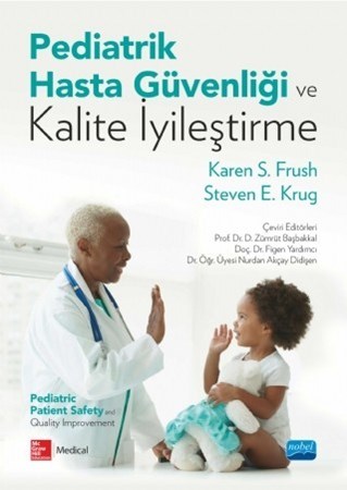 Pediatrik Hasta Güvenliği Ve Kalite İyileştirme - Pediatric Patient Safety And Quality Improvement