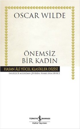 Önemsiz Bir Kadın - Hasan Ali Yücel Klasikleri (Ciltli)