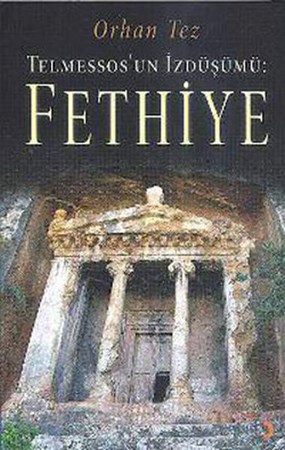 Telmessos'un İzdüşümü Fethiye