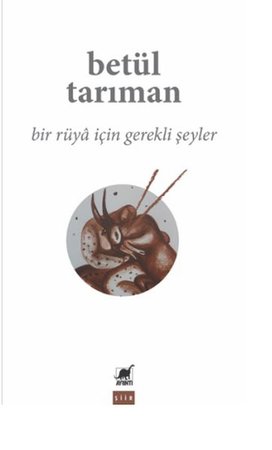 Bir Rüyâ İçin Gerekli Şeyler