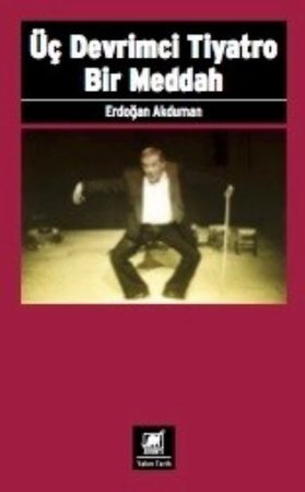 Üç Devrimci Tiyatro Bir Meddah