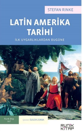 Latin Amerika Tarihi İlk Uygarlıklardan Bugüne