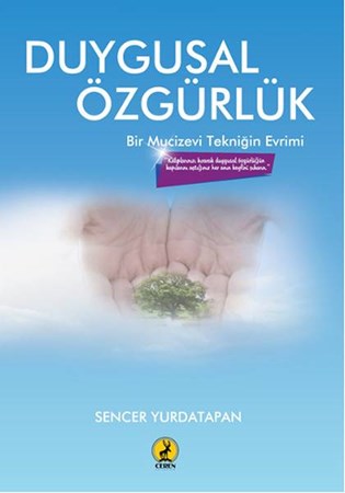 Duygusal Özgürlük Bir Mucizevi Tekniğin Evrimi