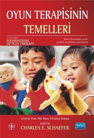 Oyun Terapisinin Temelleri / Foundations Of Play Therapy