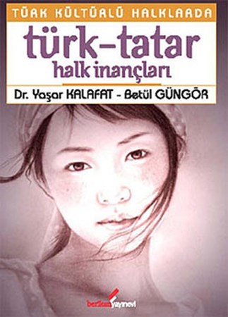 Türk Kültürklü Halklarda Türk Tatar Halk İnançları