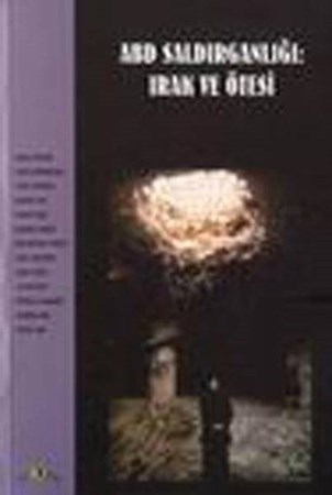 Abd Saldırganlığı Irak Ve Ötesi