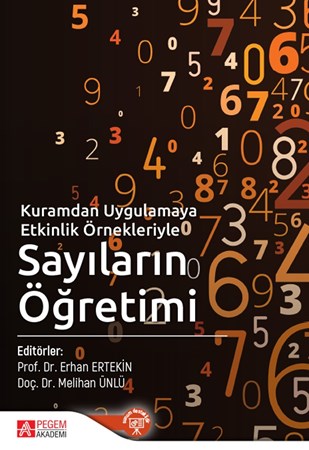 Kuramdan Uygulamaya Etkinlik Örnekleriyle Sayıların Öğretimi