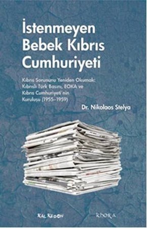 İstenmeyen Bebek Kıbrıs Cumhuriyeti Kıbrıs Sorununu Yeniden Okumak Kıbrıslı Türk Basını, Eoka