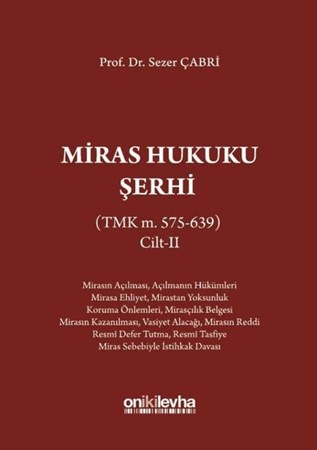 Miras Hukuku Şerhi Cilt 2 (TMK m. 575-639)